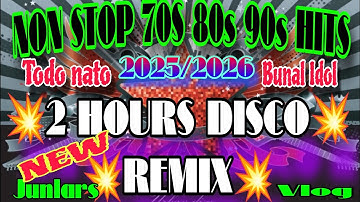2 HOURS NON STOP 70s 80s 90s HITS 🇵🇭 VIRAL DISCO REMIX | ITODO NATO BUNAL DOL💥