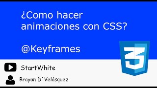¿Como hacer animaciones con CSS  - @Keyframes