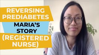 Reversing Prediabetes A1C From 5.7 To 5.3 In Six Weeks- Maria , Registered Nurse