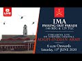 Passing Out Parade (POP) | Indian Military Academy (IMA) | 13 June 2020 |