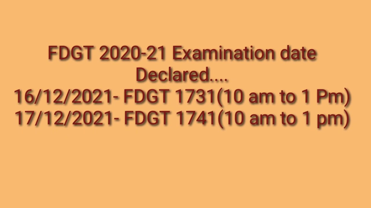 FDGT 2021 Examination date declared....