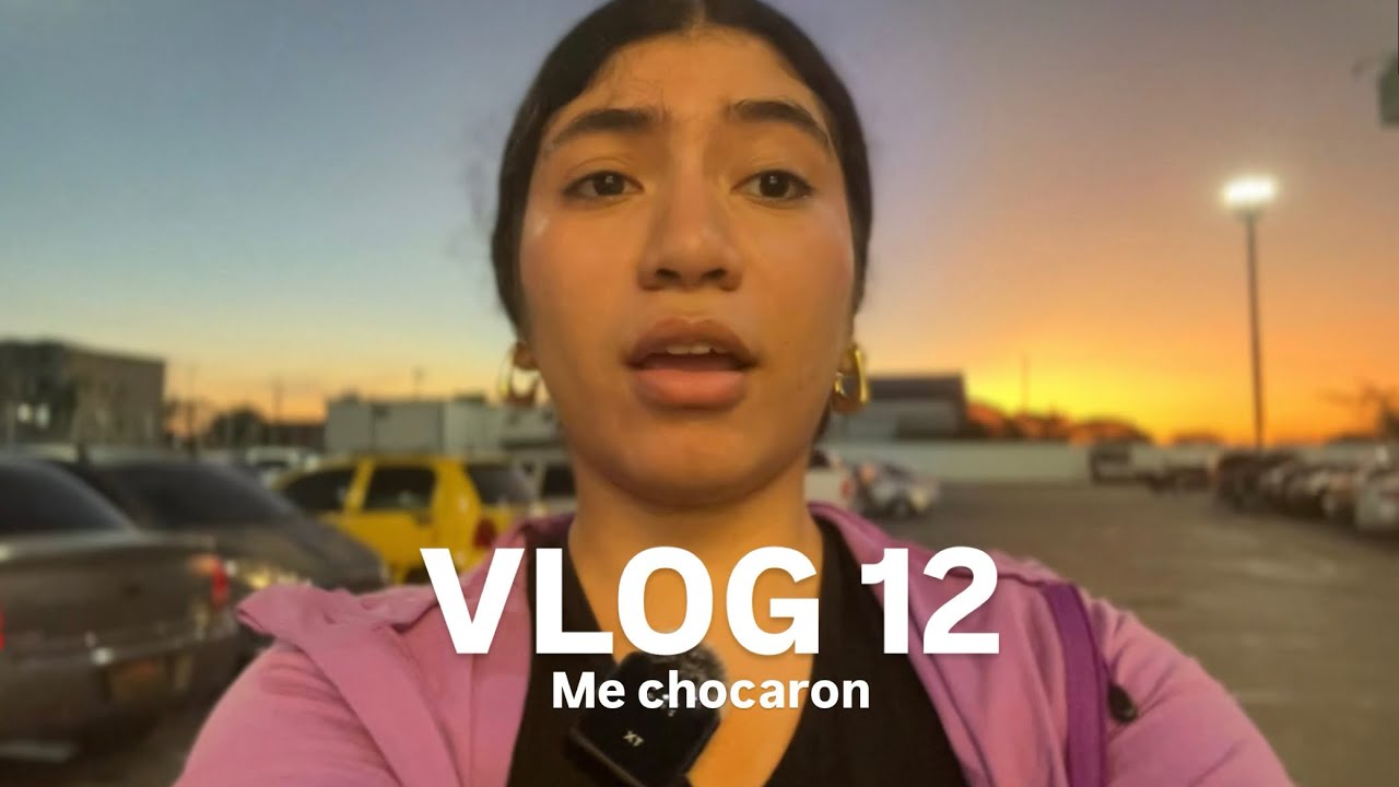 VLOG 12. Me chocaron 