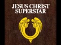 Gethsemane (I Only Want To Say) - Jesus Christ Superstar (1970 Version)