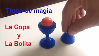 Truco de Magia de Bolsillo. La Copa y la Bola @AquiSeVendeCCS