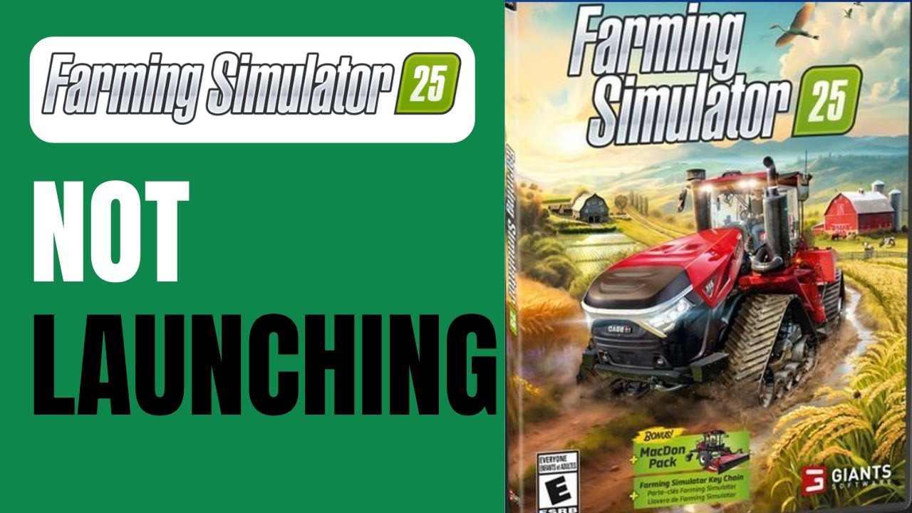 How To Fix Farming Simulator 25 Not Launching Won't Launch On PC - Full ...