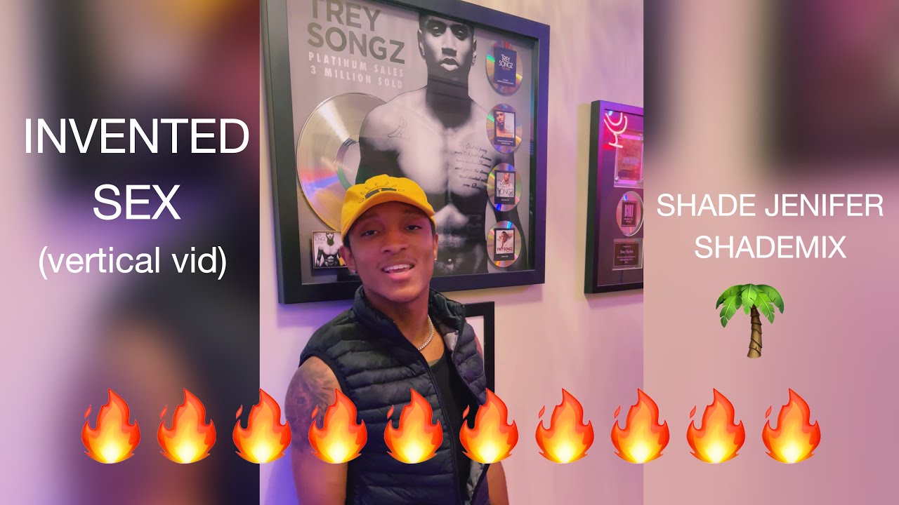 Trey Songz - Invented Sex  | Shade Jenifer (ShadeMix)