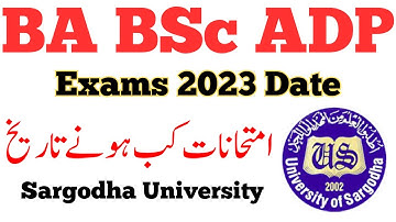 BA BSc ADP Annual 2023 Exams Date Sargodha University - Sargodha University Official