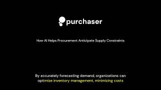 How AI Helps Procurement Anticipate Supply Constraints  | 016