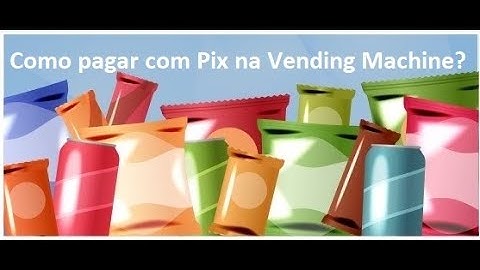Como pago com PIX em uma vending machine? 😲