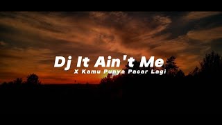 Dj Old It Ain't Me V2 X Kamu Punya Pacar Lagi || SlowBeat Full Bass Adem - DJ SANTUY