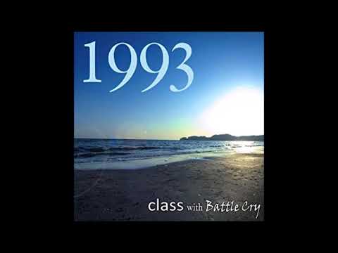 夏の日の1993　class with Battle Cry