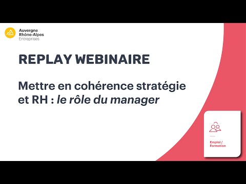 Webinaire RH - Mettre en cohérence stratégie et RH : le rôle du manager