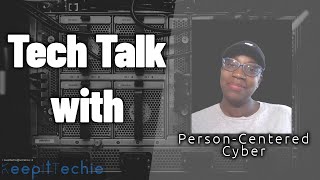 E13: Tech Talk w/ Person-Centered Cyber