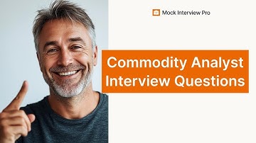 Sample Interview Questions for Commodity Analyst with Answers