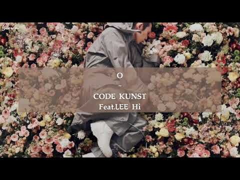 [中韓字幕] CODE KUNST -  O Feat.LEE Hi