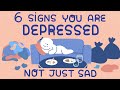 6 signs youre depressed not sad