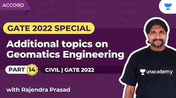 Additional topics on Geomatics - 14 | GATE 2022 | Civil Engineering | Rajendra Prasad