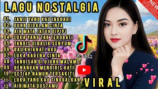 LAGU NOSTALGIA TERBARU PALING SEDIH 😭 PATAH HATI 💔 TEMBANG KENANGAN ,POP INDONESIA,LAGU LAWAS VIRAL 