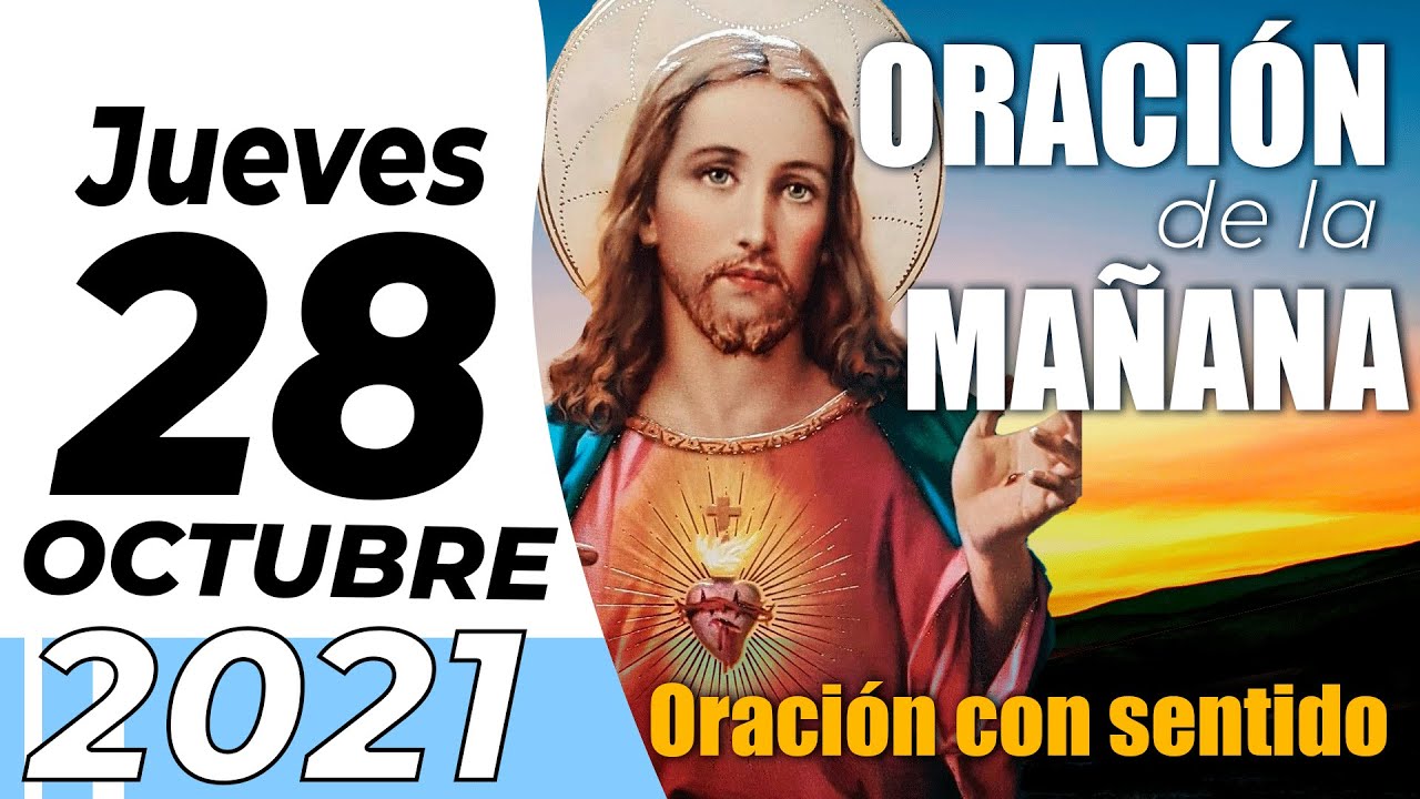 Oración De La Mañana De Hoy,Jueves 28 De Octubre De 2021 - Cosmovision ...
