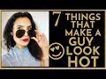 7 Things That Make A Guy Look HOT (FOR ANY GUY)