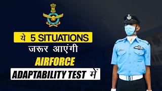 य 5 Situations जरर आएग Adaptability Test 1 म Srt Question For Phase 2 Indian Air Force Exam