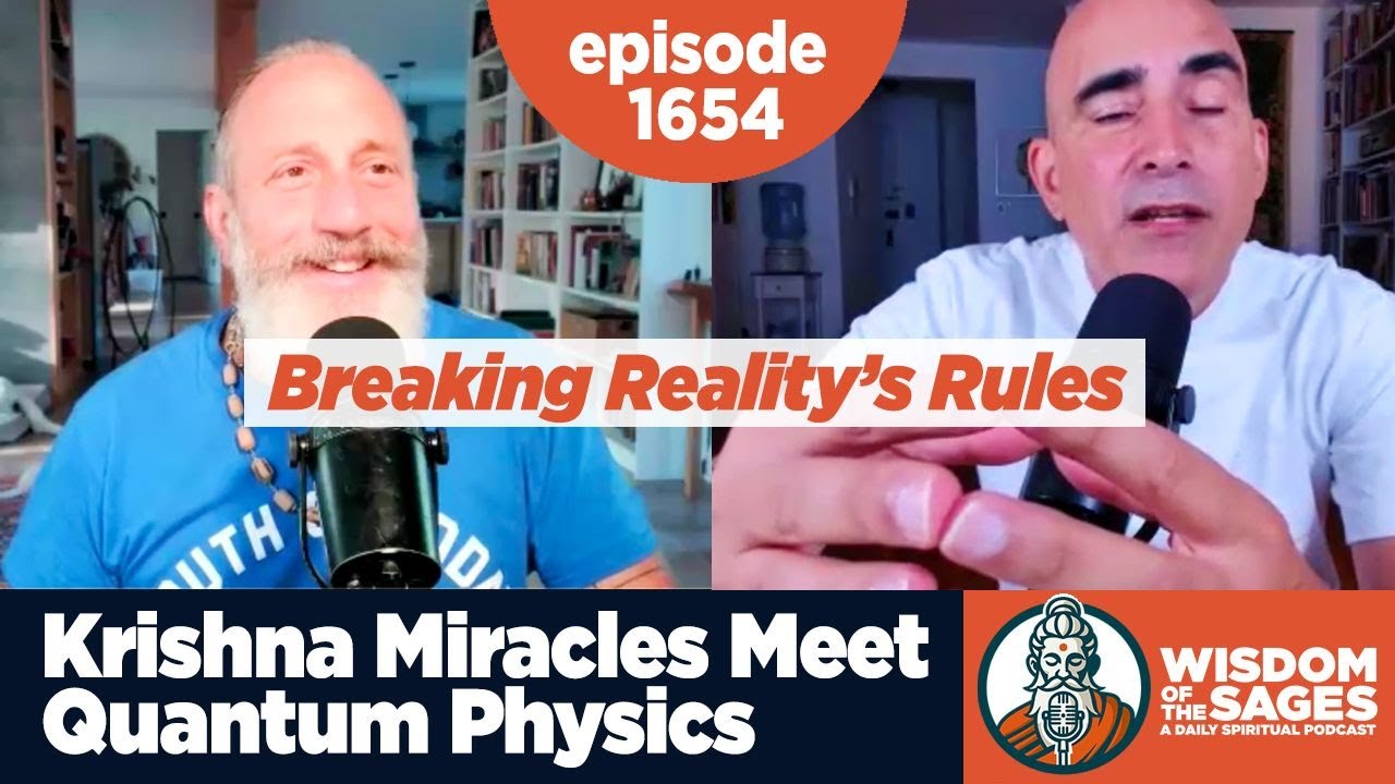 1654: Krishna Miracles Meet Quantum Physics — Breaking Reality’s Rules