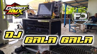 Dj gala gala slow bass terbaru , Gapret Rmx