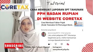 Cara Membuat Laporan SPT Tahunan PPh Badan Rupiah di Website Coretax