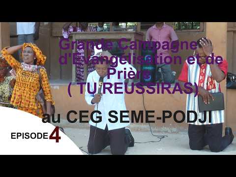 GRANDE CAMPAGNE D'EVANGELISATION ( tu REUSSIRAS ) EPISODE 4