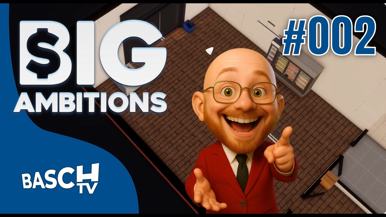 Wir eröffnen unseren ersten Supermarkt - Big Ambitions 