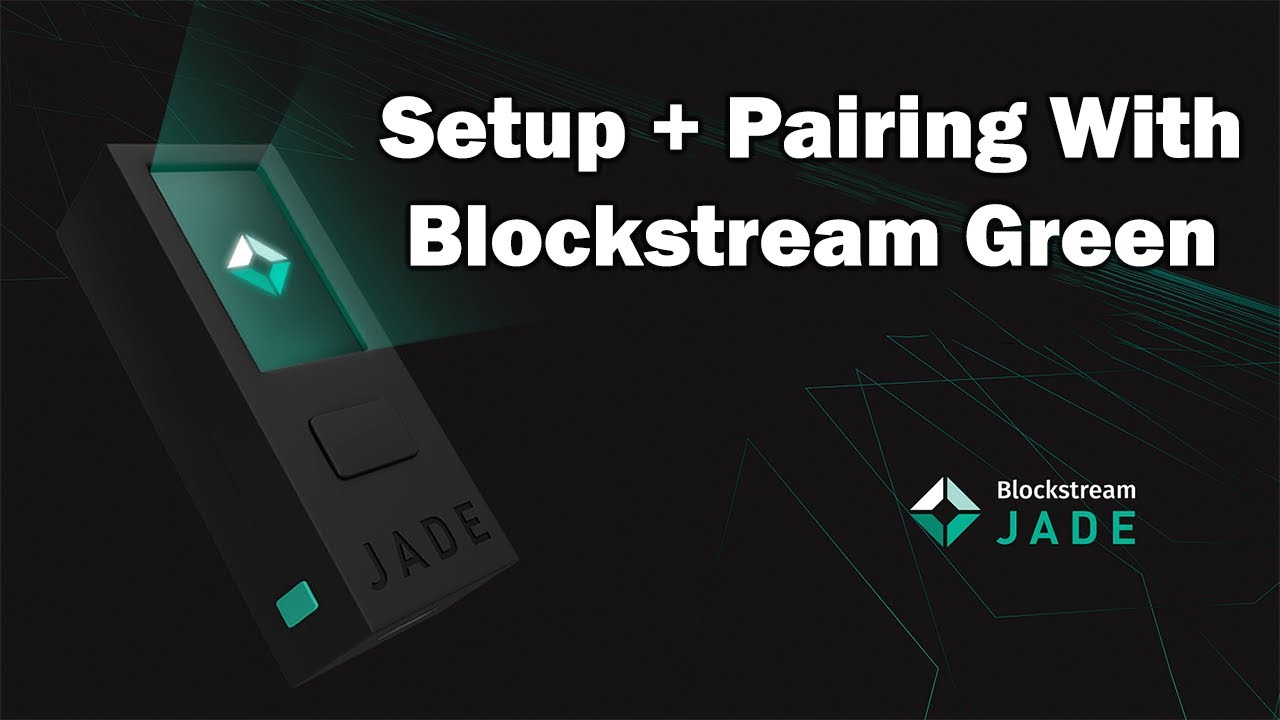 Blockstream Jade Security For Your Bitcoin & Liquid Assets YouTube