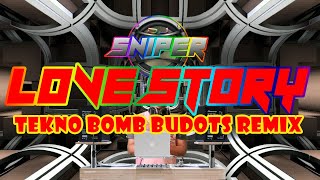 Love story djsniper remix tekno bomb ...