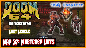 Doom 64 (PC) [4K] The Lost Levels | 100% Complete | Map 37 Wretched Vats