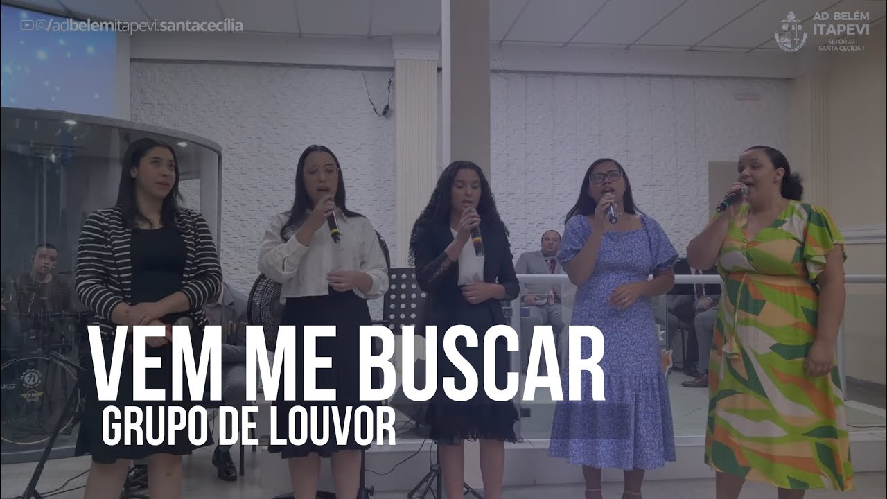 Vem Me Buscar - Grupo de Louvor