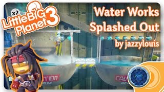 LBP3 LITTLE BIG PLANET WATERWORKS: SPLASHED OUT! | LBP Community Level