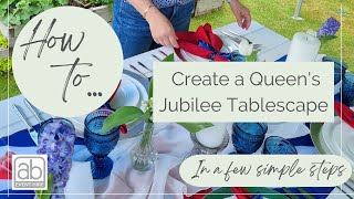 How to create a Queen's Platinum Jubilee Tablescape for your garden party.