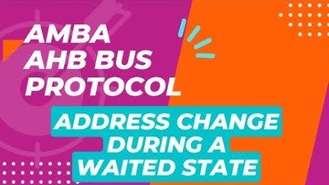 Address change during a waited state in Amba Ahb|| Amba ahb protocol ||