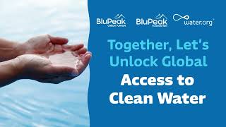BluPeak Credit Union will match up to 100K in donations to Water.org through the BluPeak Foundation