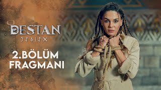 Destan 2. Bölüm Fragmanı