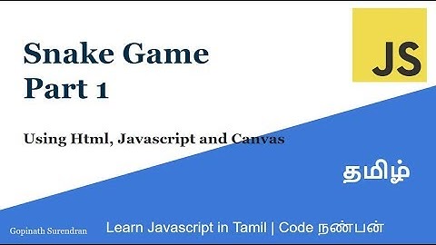 Snake Game | Part 1 | Learn Javascript in Tamil | Code Nanban