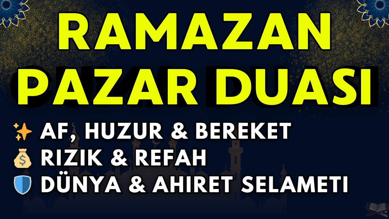 Ramazan’da Güçlü Pazar Duası 🌙 Bereket, Refah ve Dünya Ahiret Selameti İçin