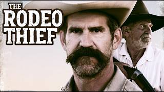 THE RODEO THIEF | MODERN WESTERN CRIME THRILLER | FULL MOVIE HD | WATCH NOW 🤠🔥