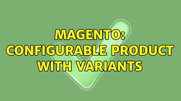 Magento: Configurable Product with variants