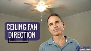 What Direction Should Your Ceiling Fan