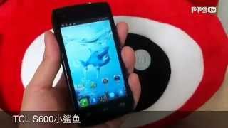 「小鯊魚」TCL S600 / Alcatel OT992D