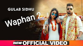 Waphan 2 | Gulab Sidhu | Latest Punjabi Songs 2019 |