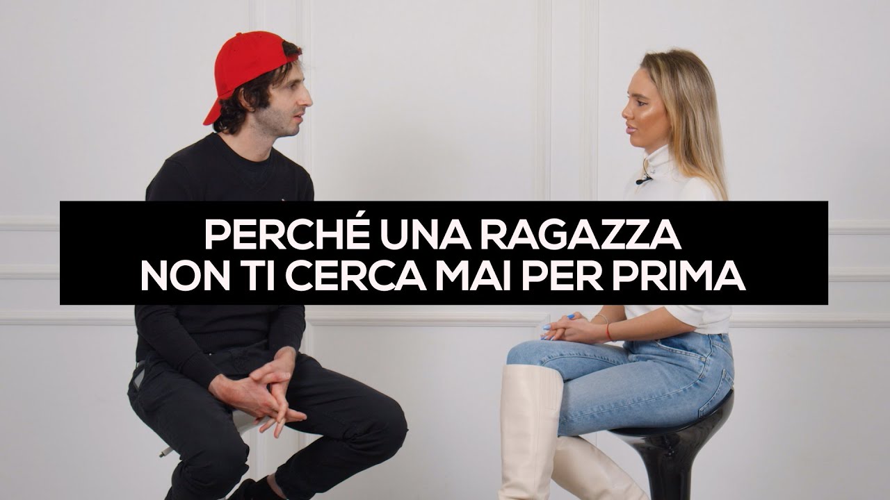Se Una Donna Non Ti Cerca Perché una ragazza non ti cerca mai per prima - YouTube
