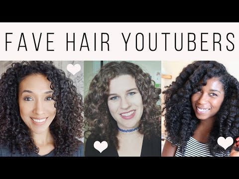 My Favorite Hair Youtubers - My Favorite Hair Youtubers