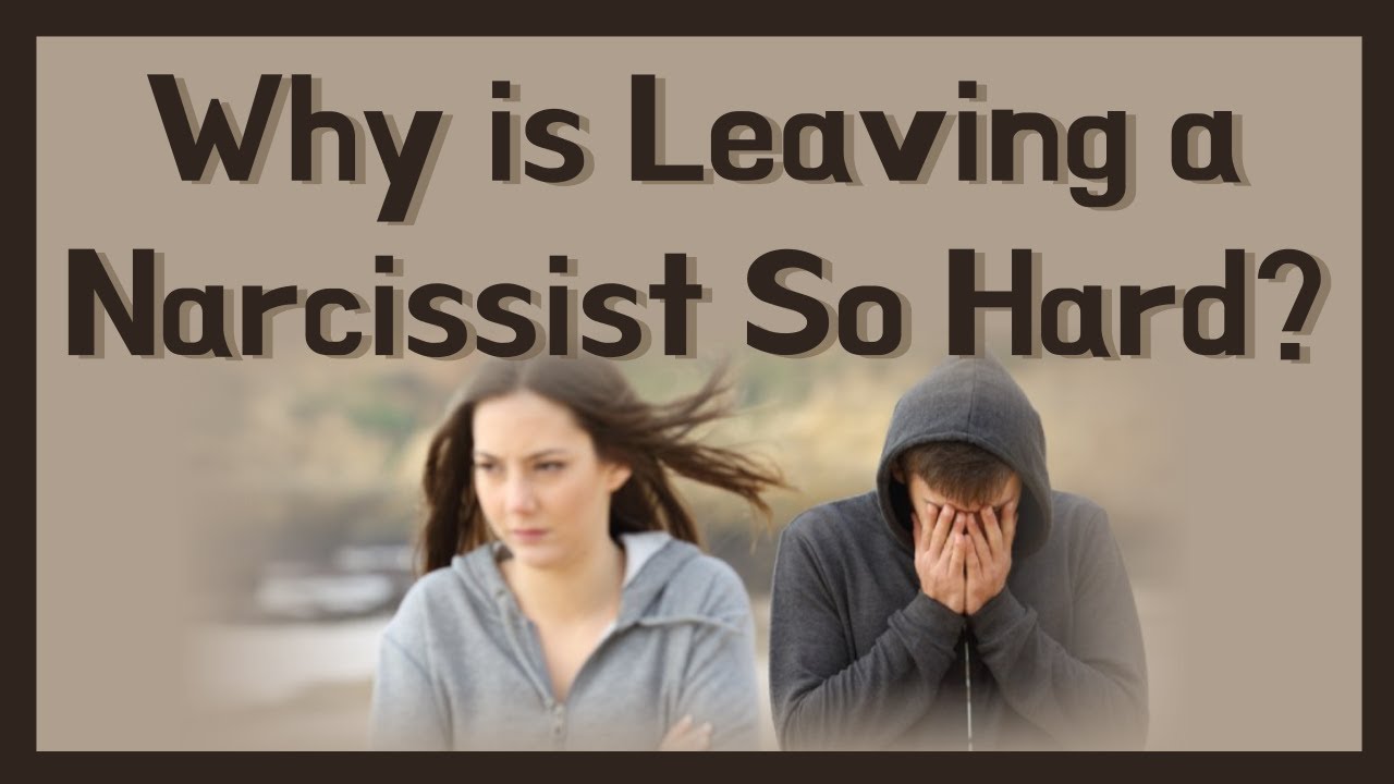 Why is Leaving a Narcissist So Hard? │ Covert Narcissists - YouTube