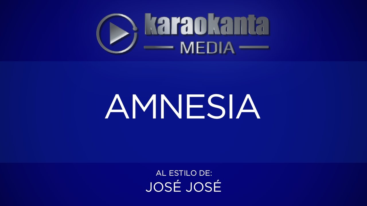 Karaokanta - José José - Amnesia